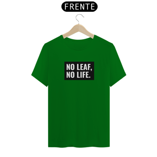 Nome do produto No Leaf No Life