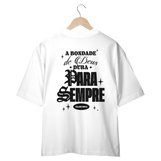 Nome do produto CAMISETA OVERSIZED - BONDADE DE DEUS