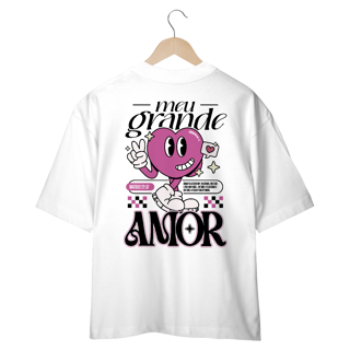 Nome do produto CAMISETA OVERSIZED - MEU GRANDE AMOR