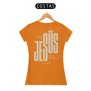 Nome do produto CAMISETA BABY LONG - NOME ACIMA DE TUDO