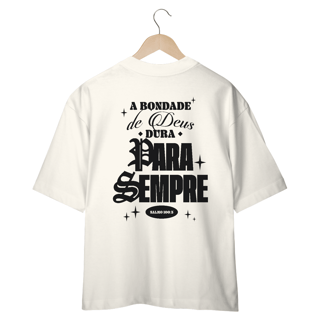 Nome do produto CAMISETA OVERSIZED - BONDADE DE DEUS