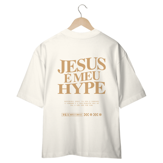 Nome do produto CAMISETA OVERSIZED - JESUS MEU HYPE