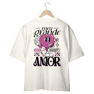 Nome do produto CAMISETA OVERSIZED - MEU GRANDE AMOR
