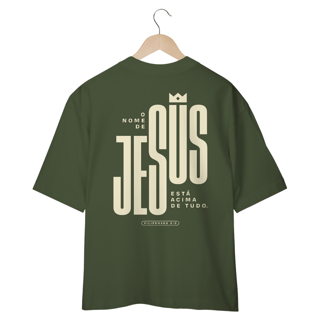 Nome do produto CAMISETA OVERSIZED - NOME ACIMA DE TUDO