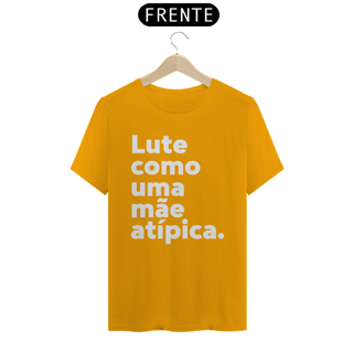 Nome do produto T-shirt - Lute como uma mãe atípica