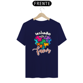 Nome do produto T-shirt - autismo (inclusão não é favor)