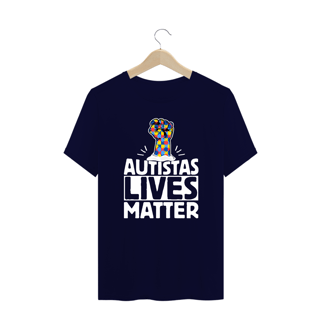 Nome do produto Plus Size (Autistas lives matter)
