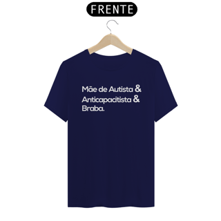 Nome do produto T-shirt - autismo (mãe de autista e anticapacitista e braba)
