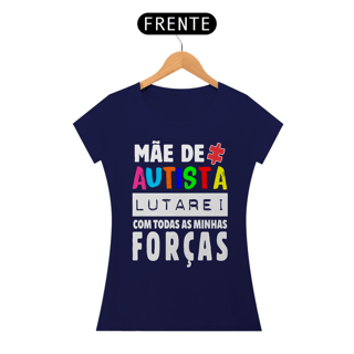 Nome do produto Baby Look - autismo (Mãe de autista, lutarei com todas as minhas forças))