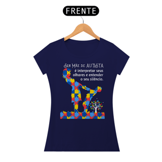 Nome do produto Baby Look - Ser mãe de autista é...
