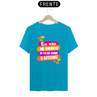Nome do produto T-shirt - autismo (eu não me importo de falar sobre o autismo)