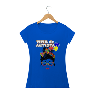 Nome do produto Baby Look - autismo (Titia de autista)