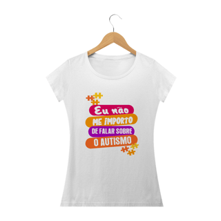 Nome do produto Baby Look - autismo (Eu nao me importo de falar sobre o autismo)