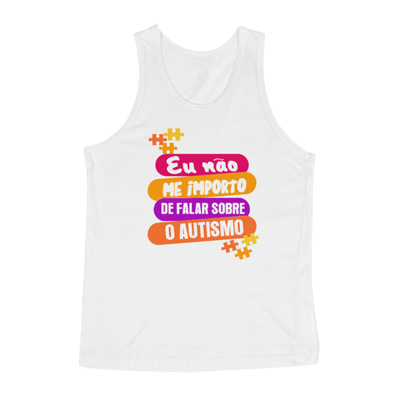 Camiseta Regata (eu não me importo de falar sobre o autismo)