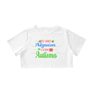 Nome do produto Cropped (eu amo alguém com autismo)