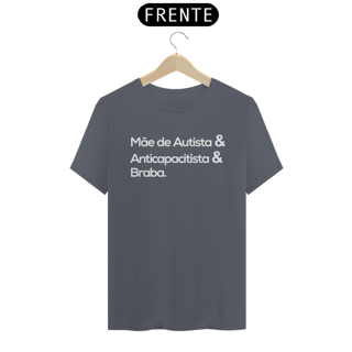 Nome do produto T-shirt - autismo (mãe de autista e anticapacitista e braba)