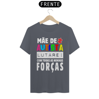 Nome do produto T-shirt - autismo (mãe de autista, lutarei com todas as minhas forças)