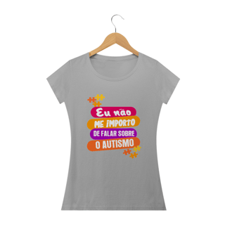Nome do produto Baby Look - autismo (Eu nao me importo de falar sobre o autismo)