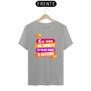 Nome do produto T-shirt - autismo (eu não me importo de falar sobre o autismo)