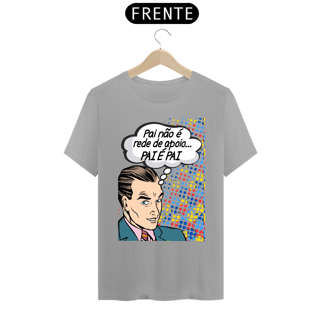 Nome do produto T-shirt - autismo (Pai não é rede de apoio)