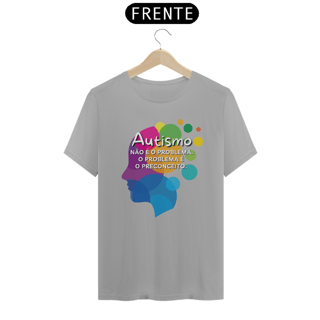 Nome do produto T-shirt - autismo (o autismo não é o problema, o problema é o preconceito)