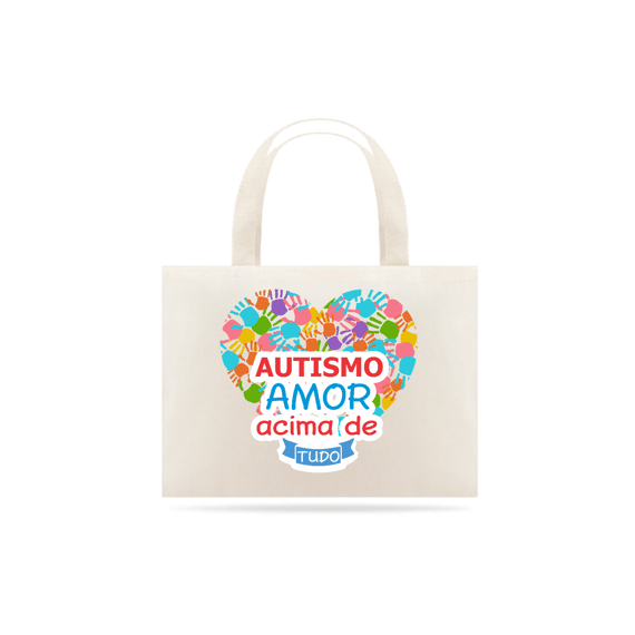 Eco Bag (autismo amor acima de tudo)