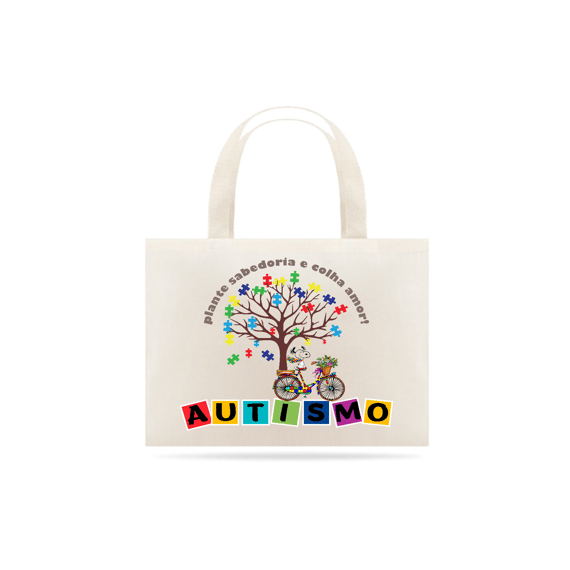 Eco Bag (plante sabedoria e colha amor)