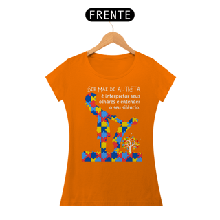 Nome do produto Baby Look - Ser mãe de autista é...