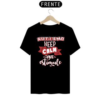 Nome do produto T-shirt - autismo (keep calm and estimule)