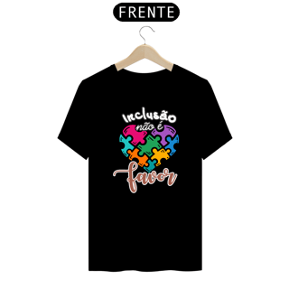 Nome do produto T-shirt - autismo (inclusão não é favor)