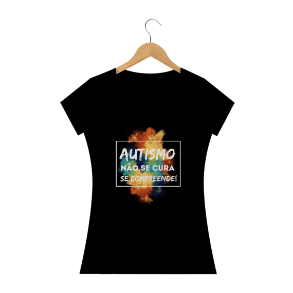 Baby Look - autismo (autismo não se cura se compreende)