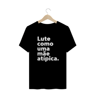 Nome do produto Plus Size (Lute como uma mãe atípica)