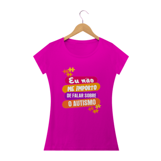 Nome do produto Baby Look - autismo (Eu nao me importo de falar sobre o autismo)