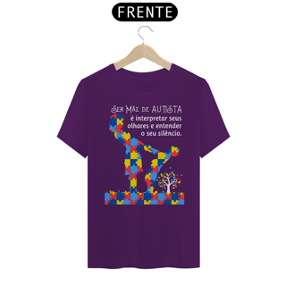 Nome do produto T-shirt - Ser mãe de autista é...
