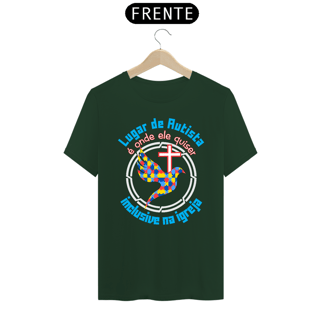 Nome do produto T-shirt - autismo (lugar de autista é onde ele quiser, inclusive na igreja)