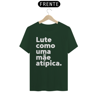 Nome do produto T-shirt - Lute como uma mãe atípica