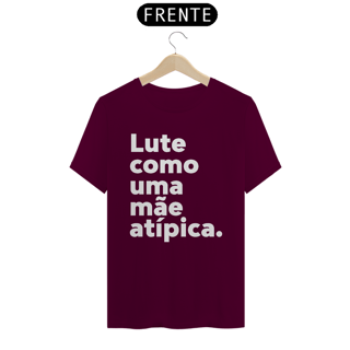 Nome do produto T-shirt - Lute como uma mãe atípica