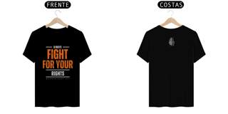 Camiseta Fight for your rights