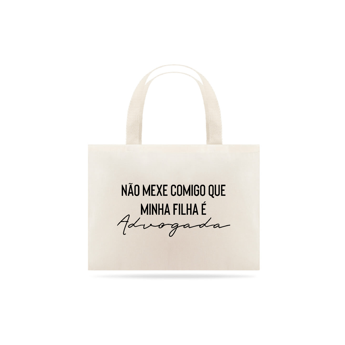 Nome do produto: Tote: Minha Filha é Advogada
