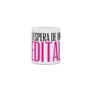 Caneca: À Espera de Um Edital