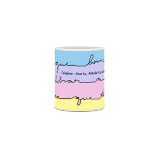 Nome do produto Caneca Ana Lu: Celebrar