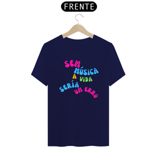 Nome do produtoCamiseta sem musica a vida seria um erro