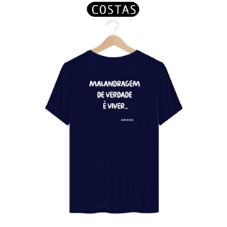Nome do produto Camiseta - Malandragem de verdade