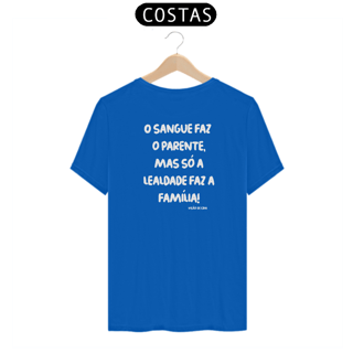 Nome do produto Camiseta - O sangue faz o parente.