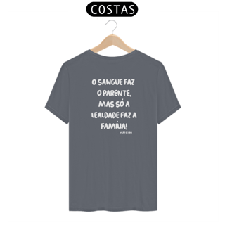 Nome do produto Camiseta - O sangue faz o parente.