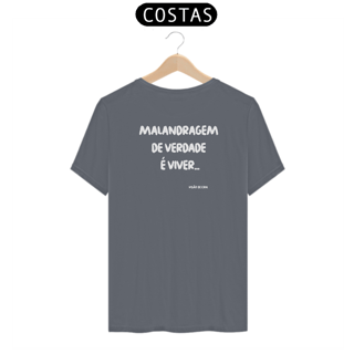 Nome do produto Camiseta - Malandragem de verdade