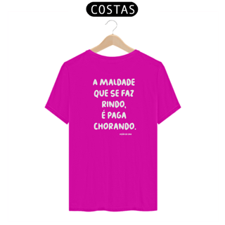 Nome do produto Camiseta -A maldade que se faz rindo