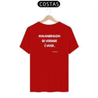 Nome do produto Camiseta - Malandragem de verdade