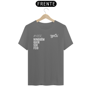 Nome do produto Camiseta Estonada - Ninguém quer ser feio