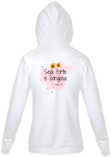 Moletom Feminino Seja forte e corajosa com capuz